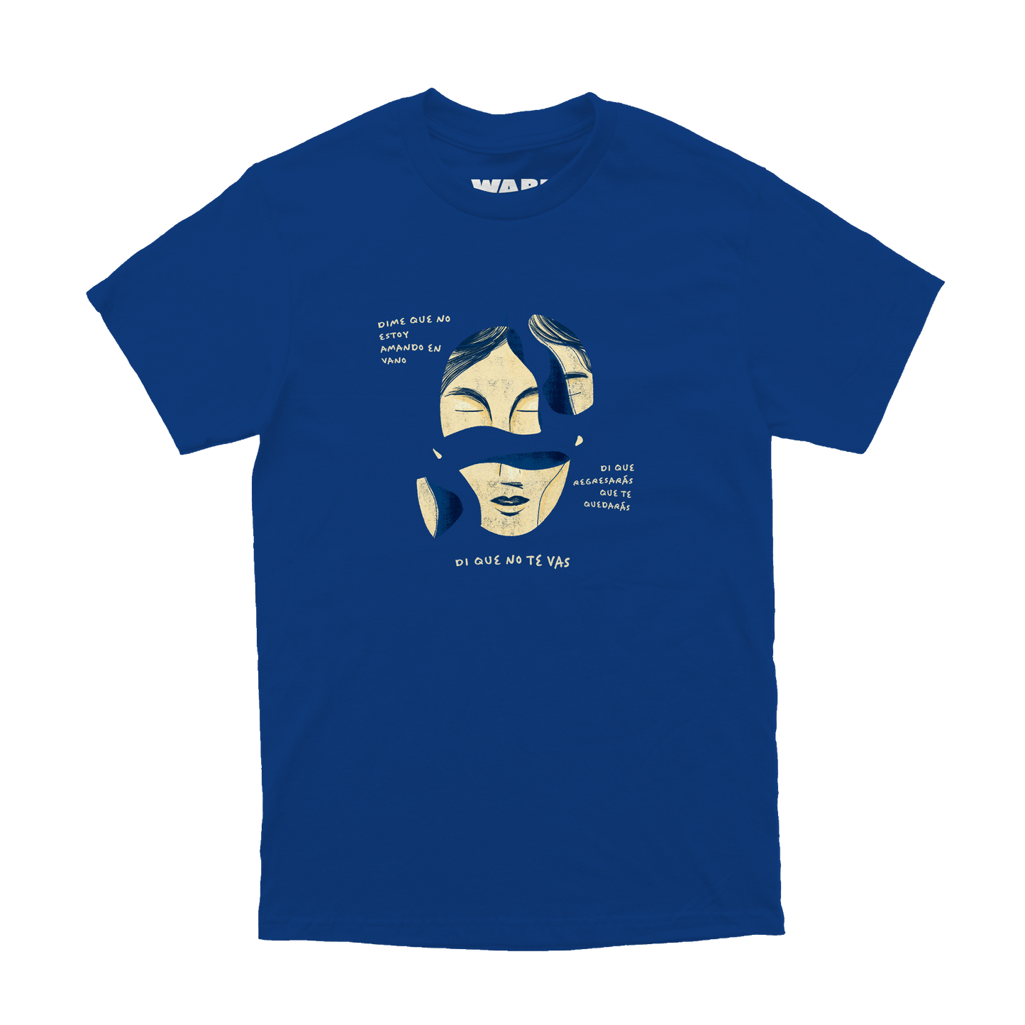 Playera - Di Que No Te Vas (Unisex)